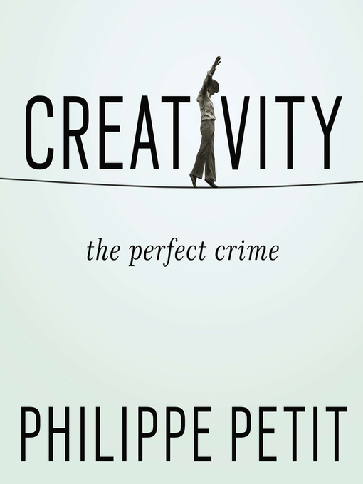 Title details for Creativity by Philippe Petit - Available